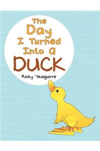 The Day I Turned Into a Duck