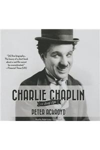 Charlie Chaplin: A Brief Life
