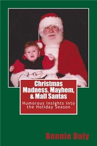 Christmas Madness, Mayhem, and Mall Santas