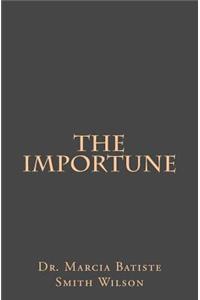 The Importune