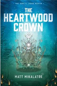 The Heartwood Crown