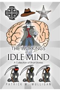 Workings of an Idle Mind