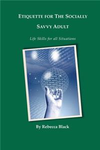 Etiquette for the Socially Savvy Adult