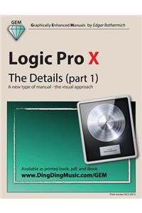 Logic Pro X - The Details (Part 1)