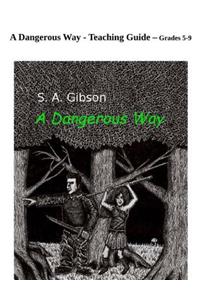 Dangerous Way - Teaching Guide
