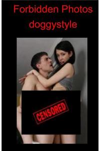 Forbidden Photos - Doggystyle