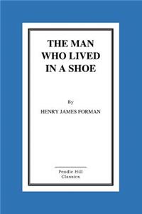 Man Who Lived In A Shoe