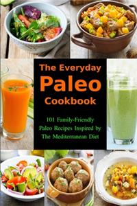 The Everyday Paleo Cookbook