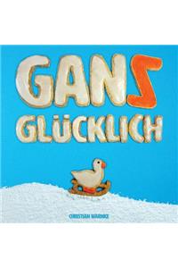 Gans Glücklich