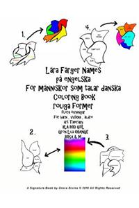 Lära Färger Names på engelska För människor som talar danska Coloring Book roliga former flera övningar för barn, vuxna, äldre art Therapy BLÅ RÖD GUL Grön Lila ORANGE ROSA