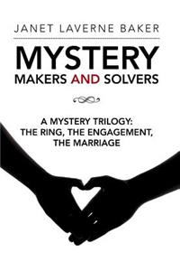 Mystery Makers and Solvers