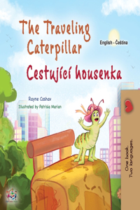 The Traveling Caterpillar (English Czech Bilingual Book for Kids)