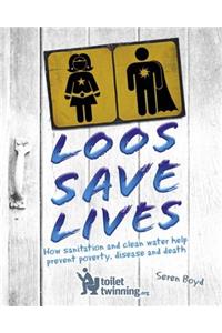 Loos Save Lives