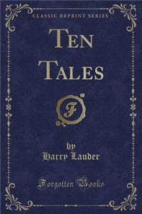 Ten Tales (Classic Reprint)