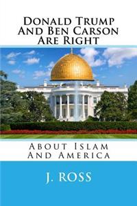 Donald Trump And Ben Carson Are Right