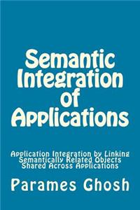 Semantic Integration of Applications