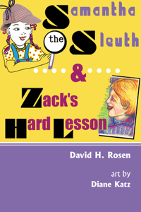 Samantha the Sleuth and Zack's Hard Lesson