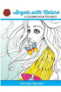 Angels with Nature: A Colouring Book for Adults