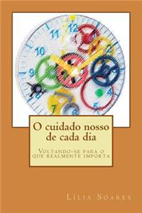 O Cuidado Nosso de Cada Dia