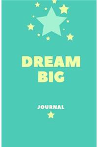 Dream Big Journal
