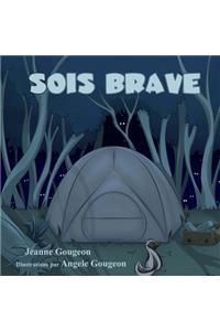 Sois brave
