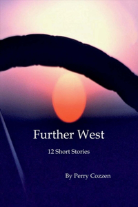 Further West