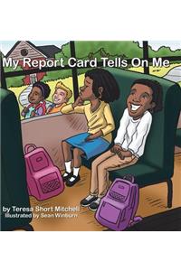 My Report Card Tells on Me