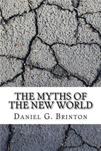 The Myths of the New World