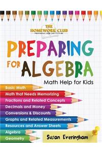 The Homework Club's - Preparing for Algebra: Math Help for Struggling Kids