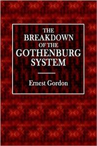 The Breakdown of the Gothenburg System