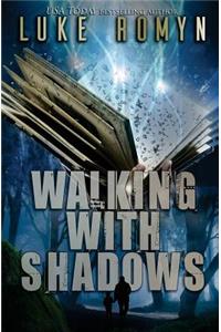 Walking with Shadows