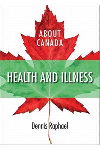 About Canada: Health & Illness: Health and Illness