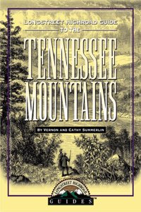 Longstreet Highroad Guide to the Tennessee Mountains