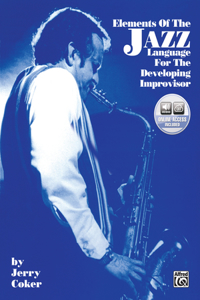 Elements of the Jazz Language for the Developing Improvisor