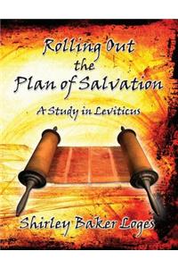 Rolling Out the Plan of Salvation