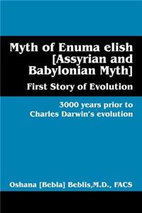 Myth of Enuma Elish [Assyrian and Babylonian Myth]