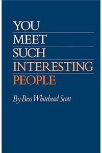 You Meet Such Interesting People