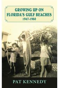 Growing Up on Florida's Gulf Beaches 1947-1960