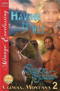 Having It All [Climax, Montana 2] (Siren Publishing Menage Everlasting)