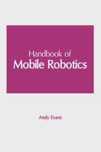 Handbook of Mobile Robotics