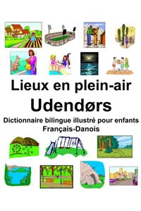 Français-Danois Lieux en plein-air/Udendørs Dictionnaire bilingue illustré pour enfants