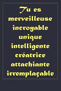 Tu es merveilleuse incroyable