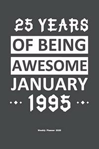 25 Years Of Being Awesome January 1995 Weekly Planner 2020