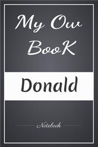 My Ow Book Donald Notebook