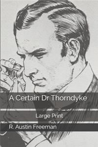 A Certain Dr Thorndyke