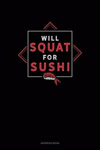 Will Squat For Sushi