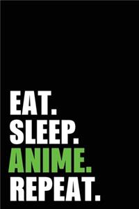 Eat Sleep Anime Repeat