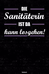 Die Sanitäterin ist da kann losgehen! Notizbuch
