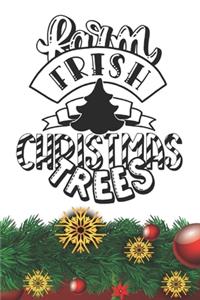 Farm Fresh Christmas Trees Notebook