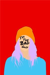 I'm The Bad Guy